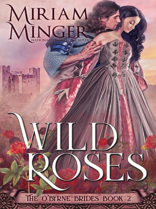 Title details for Wild Roses by Miriam Minger - Available